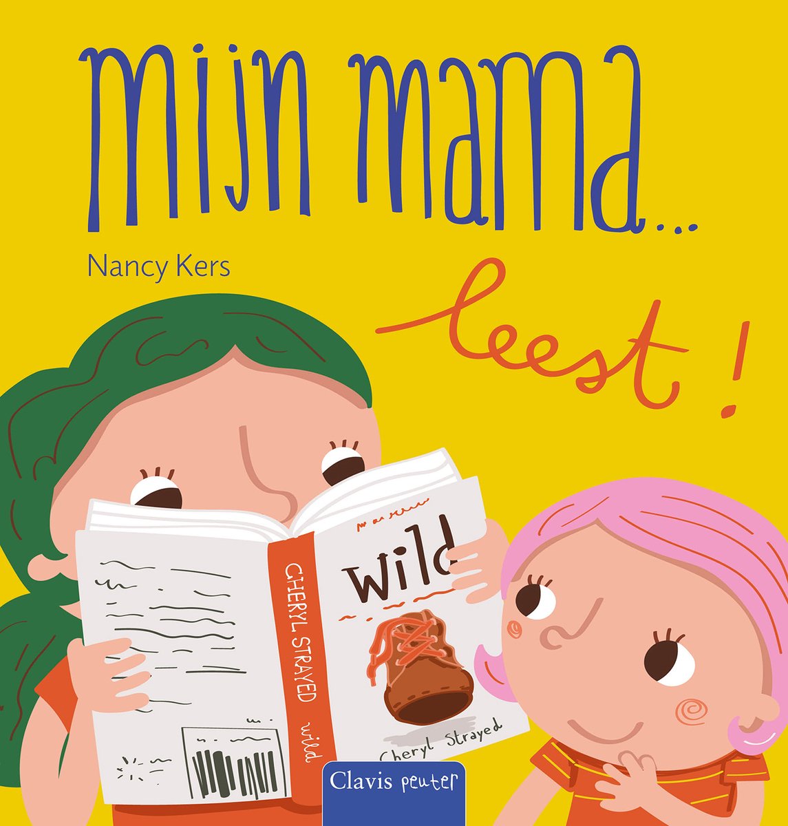 Mijn mama ... leest! - Nancy Kers