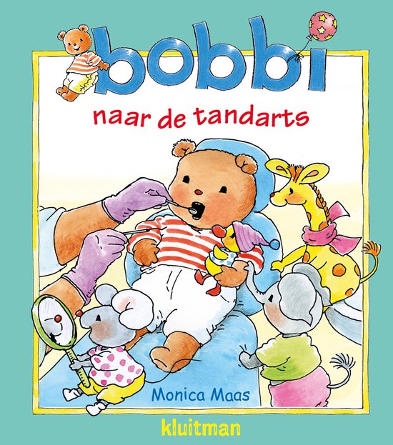 Bobbi naar de tandarts - Monica Maas
