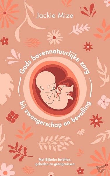 Gods bovennatuurlijke zorg bij zwangerschap en bevalling
