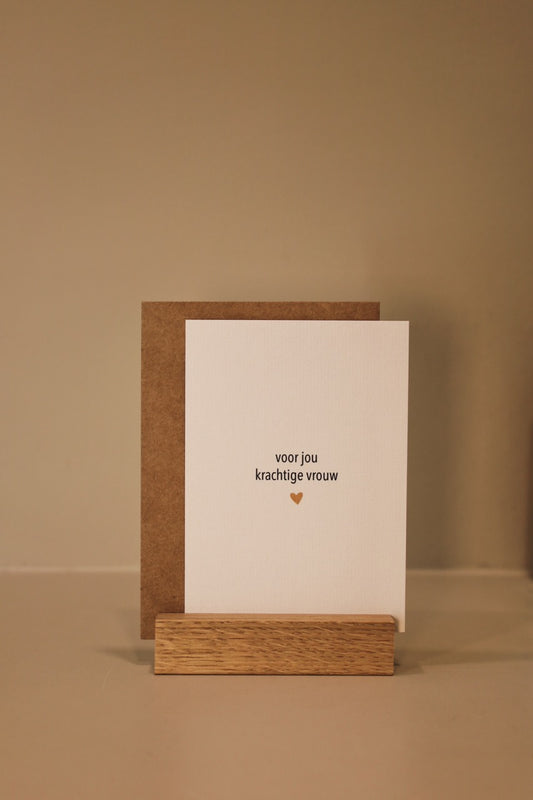 Wenskaart "voor jou krachtige vrouw"