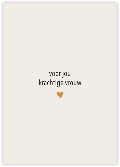 Wenskaart "voor jou krachtige vrouw"